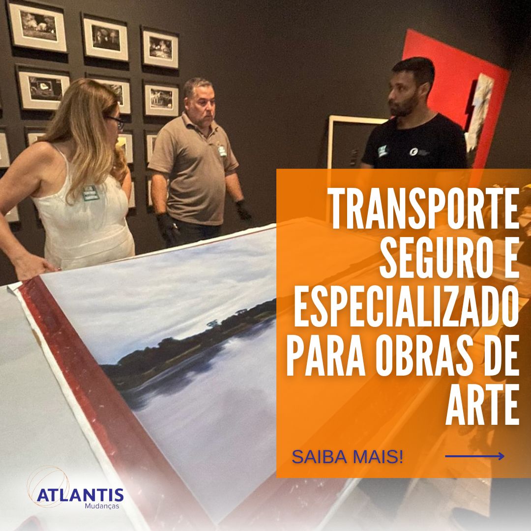 Transporte Seguro e Especializado para Obras de Arte: A Importância de Contar com Profissionais de excelência